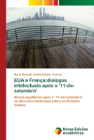 EUA e França:diálogos intelectuais após o ‘11-de-setembro': Novos equilíbrios após o ‘11-de-setembro’ no discurso intelectual sobre os Estados Unidos. 6202044225 Book Cover