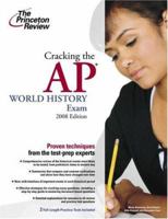 Cracking the AP World History Exam, 2008 Edition 0375427244 Book Cover