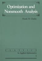 Optimization and Nonsmooth Analysis (Classics in Applied Mathematics) 047187504X Book Cover