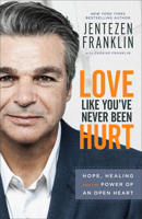 Love Like You've Never Been Hurt 080079866X Book Cover
