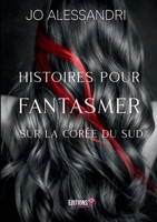 Histoires pour fantasmer sur la Corée du Sud (French Edition) 2387180828 Book Cover