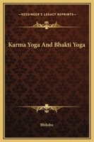 Karma Yoga And Bhakti Yoga 1162810424 Book Cover