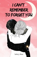 I can't remember to forget you 1803623977 Book Cover