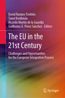 The EU in the 21st Century: Challenges and Opportunities for the European Integration Process 3030383989 Book Cover