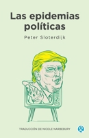 Las epidemias políticas (Spanish Edition) 9874086963 Book Cover