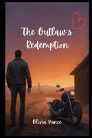 The Outlaw’s Redemption (Danger & Desire) B0FNW5FDJK Book Cover