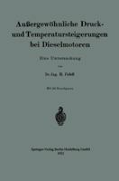 Aussergewohnliche Druck- Und Temperatursteigerungen Bei Dieselmotoren: Eine Untersuchung 1148935924 Book Cover