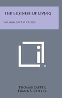 The Business of Living 1163191426 Book Cover
