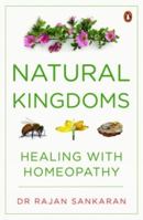 Natural Kingdoms: Healing with Homeopathy 0143422413 Book Cover