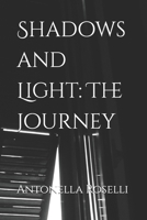 Shadows and Light: The Journey (Romantica) B0DR6QMNBL Book Cover