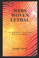 Webs Woven Lethal B09PMBKTS2 Book Cover