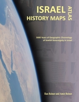 Israel History Maps: 3000 Years of Geographic Chronology of Jewish Sovereignty in the Holy Land 0692459324 Book Cover