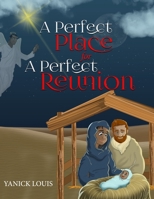 A Perfect Place for A Perfect Reunion: A Promise From the Garden 1949027708 Book Cover