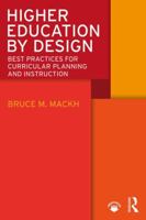 Higher Education by Design: Best Practices for Curricular Planning and Instruction 0815354185 Book Cover