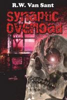 Synaptic Overload 149970867X Book Cover