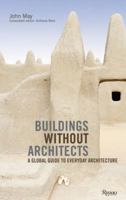 Buildings without Architects: A Global Guide to Everyday Architecture 0847833615 Book Cover