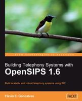 Building Telephony Systems with OpenSIPS 1.6 1849510741 Book Cover
