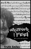 Writever I Feel: My Life in Poetry B09PNZGD8X Book Cover
