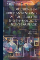 Die Chemie in ihrer Anwendung auf Agricultur ind Physiologie, Neunte Auflage 1021845728 Book Cover