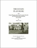 The Estate Plan Book: With Estate Planning After The Economic Growth and Tax Relief Reconciliation Act Of 2001 0913610275 Book Cover