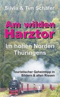 Am wilden Harztor: Im hohen Norden Thüringens 3743964139 Book Cover