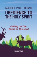 OBEDIENCE TO THE HOLY SPIRIT: Calling on The Name of The Lord (Volume) B085K8P1GS Book Cover