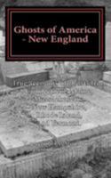 Ghosts of America - New England 153094385X Book Cover