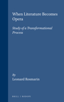 When Literature becomes Opera.Study of a Transformational Process.(Chiasma 8) 9042006943 Book Cover