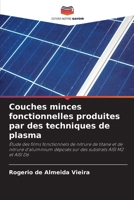 Couches minces fonctionnelles produites par des techniques de plasma: Étude des films fonctionnels de nitrure de titane et de nitrure d'aluminium ... substrats AISI M2 et AISI D6 (French Edition) 6207619714 Book Cover