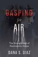 Gasping for Air: The Stranglehold of Narcissistic Abuse B0C6WBCWNG Book Cover