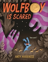 Wolfboy Is Scared 154760445X Book Cover