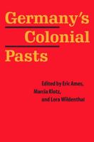 Germany's Colonial Pasts (Texts and Contexts) 0803227833 Book Cover