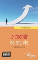 Le chemin de ma vie: Autobiographie (Harmattan Guinée) (French Edition) 2140285255 Book Cover