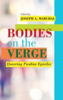 Bodies on the Verge: Queering Pauline Epistles 0884143341 Book Cover