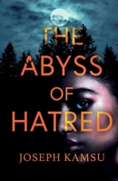The Abyss of Hatred 1805142186 Book Cover