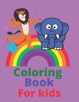 Coloring book for kids: awesome animals coloring book for kids ages 3-8 color your favorite animal, unicorn, tiger, lion, zibra, elephant, cat B08YQJCZ39 Book Cover