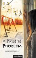 A Male Problem: And other stories … 399064386X Book Cover