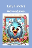 Lilly Finch's Adventures. B0DDLB85J9 Book Cover