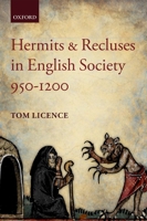 Hermits and Recluses in English Society, 950-1200 0199592365 Book Cover