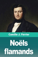 Noëls flamands (French Edition) 3690828244 Book Cover