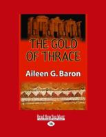 Gold of Thrace, The 1590587731 Book Cover