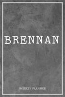 Brennan Weekly Planner: To Do List Time Management Organizer Appointment Lists Schedule Record Custom Name Remember Notes School Supplies Gift For Mens Son Husband Friends Loft Art 1660975832 Book Cover