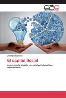 El capital Social: una mirada desde la realidad educativa venezolana 6200403120 Book Cover