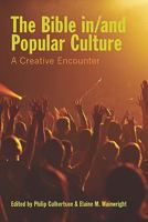 The Bible in/and Popular Culture: Creative Encounter 1589834933 Book Cover