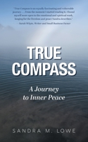 True Compass: A Journey to Inner Peace 1525596527 Book Cover