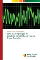 Sons da deglutição na paralisia cerebral através do Sonar Doppler 6139632374 Book Cover