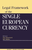 Legal Framework of the Single European Currency 184113001X Book Cover