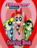 The Powerpuff Girls Coloring Book B08NVGHCGW Book Cover