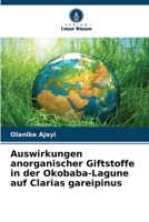 Auswirkungen anorganischer Giftstoffe in der Okobaba-Lagune auf Clarias gareipinus (German Edition) 6208207363 Book Cover