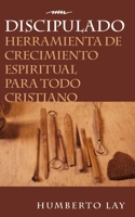 Discipulado: Herramienta de crecimiento espiritual para todo cristiano 0829728848 Book Cover